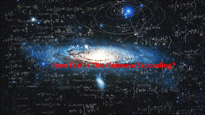 ​宇宙膨胀速度有多快(宇宙为什么会膨胀)