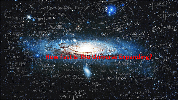 宇宙膨胀速度有多快(宇宙为什么会膨胀)