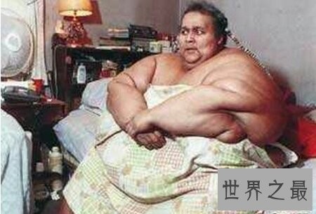 世界上最胖的人是谁 她到底有多重